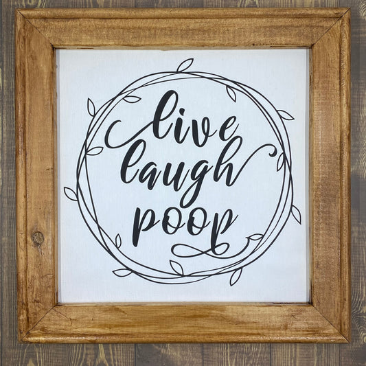 Wall Decor - "Live Laugh Poop"